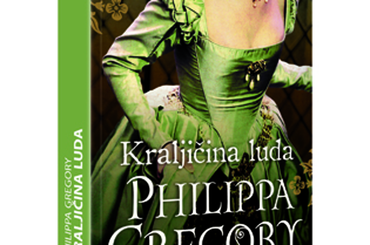 Kraljičina luda,  Phillipa Gregory   